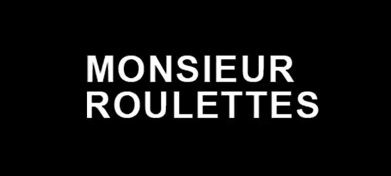 Monsieur Roulettes